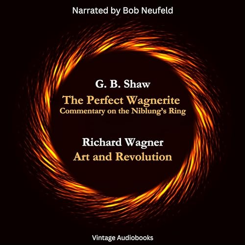 The Great Minds Collection - George Bernard Shaw and Richard Wagner