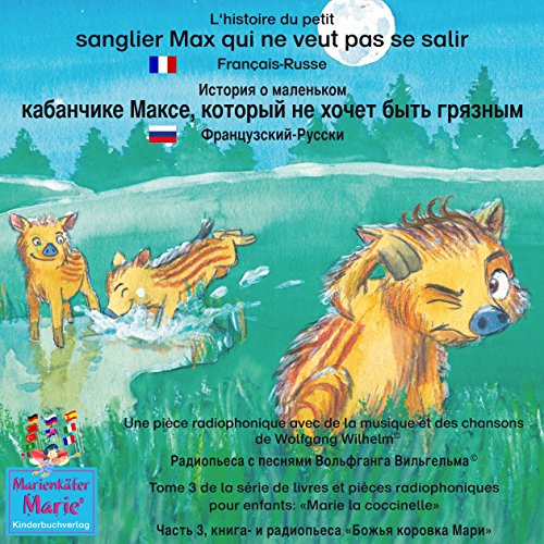 L'histoire du petit sanglier Max qui ne veut pas se salir. Français - Russe