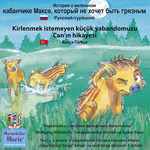 Istoria o malenkom kabanchike Makse, kotorij ne xochet bit' grjaznim. Russkij - Ture'ckij