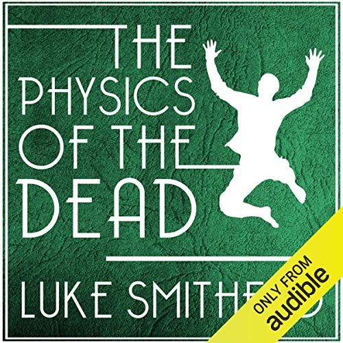 The Physics of the Dead