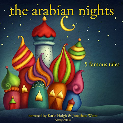 The Arabian Nights: Five Famous Tales by uncredited
