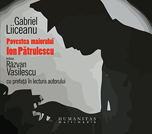 Povestea maiorului Ion Pătrulescu