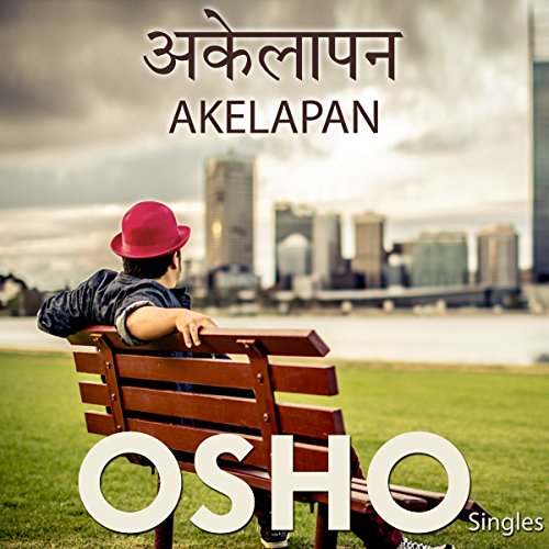 Akelapan (Hindi) by OSHO