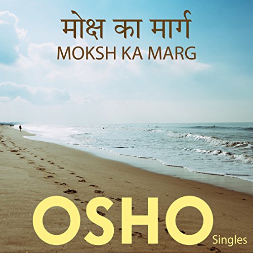 Moksh Ka Marg (Hindi) by OSHO