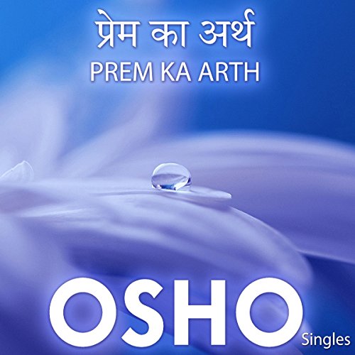 Prem Ka Arth (Hindi) by OSHO