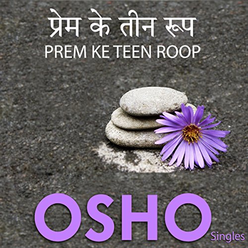 Prem Ke Teen Roop (Hindi) by OSHO