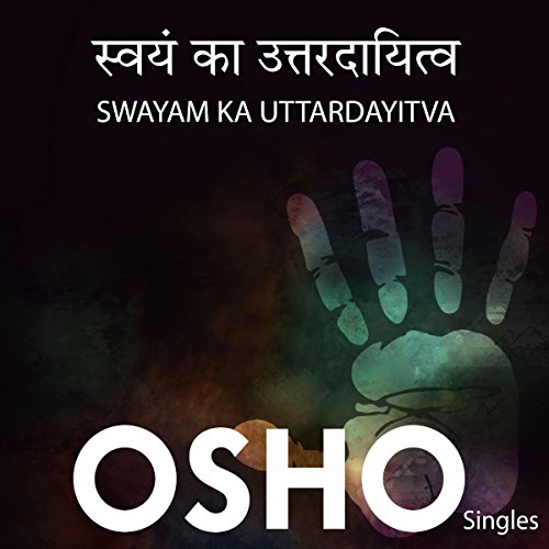 Swayam Ka Utterdayitva (Hindi) by OSHO