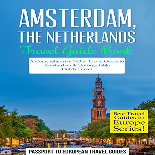 Amsterdam, Netherlands Travel Guide Book by Passport to European Travel Guides