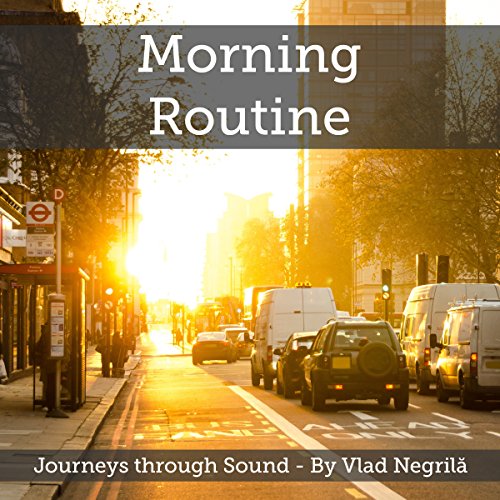 Morning Routine by Vlad Negrila
