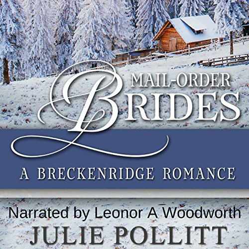 Mail-Order Brides: A Breckenridge Romance