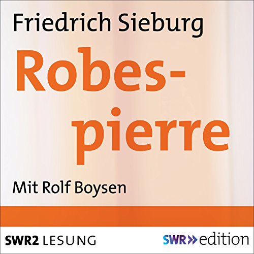 Robespierre by Friedrich Sieburg