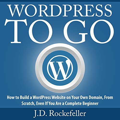 WordPress to Go by J.D. Rockefeller
