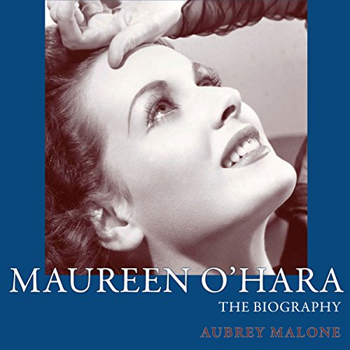 Maureen O'Hara: The Biography (Screen Classics)