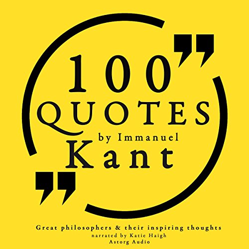 100 Quotes by Immanuel Kant by Immanuel Kant