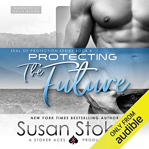 Protecting the Future by Susan Stoker