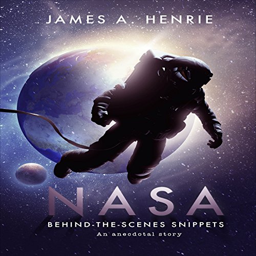 NASA, Behind-the-Scenes Snippets: An Anecdotal Story