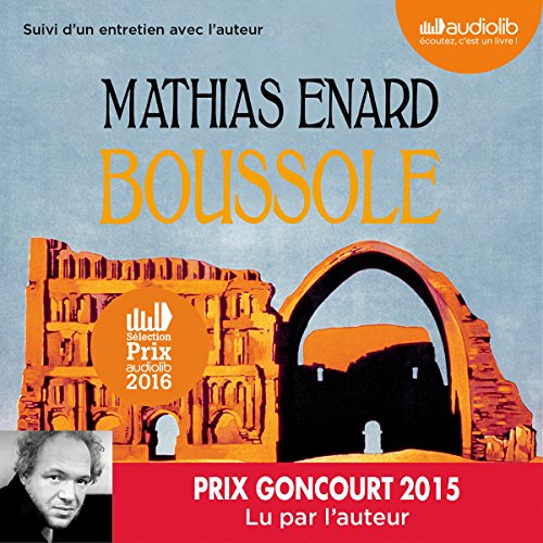 Boussole suivi d'un entretien avec l'auteur by Mathias Énard