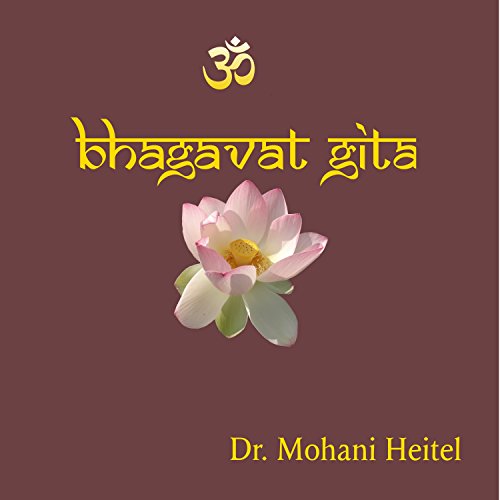 Bhagavat Gita by Mohani Heitel