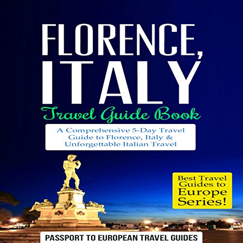 Florence, Italy Travel Guide Book by Passport to European Travel Guide