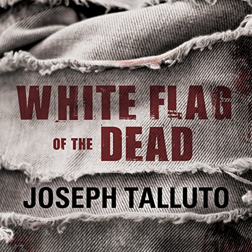 White Flag of the Dead: White Flag of the Dead, Book 1