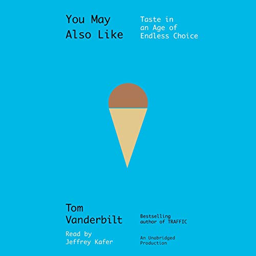 You May Also Like by Tom Vanderbilt