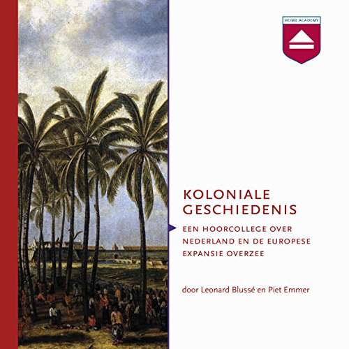 Koloniale geschiedenis by Leonard Blussé van Oud-Alblas