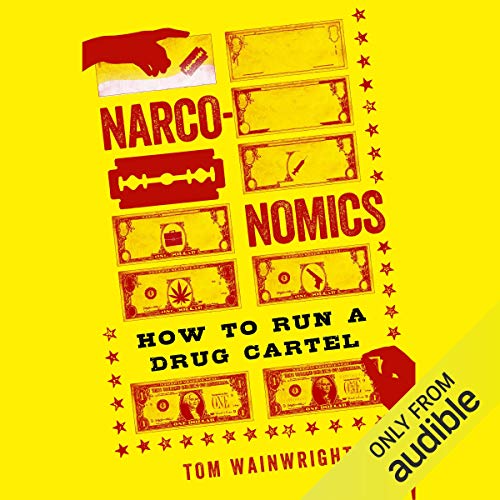 Narconomics by Tom Wainwright