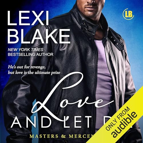 Love and Let Die by Lexi Blake
