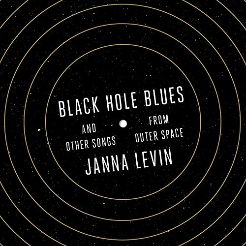 Black Hole Blues and Other Songs from Outer Space
