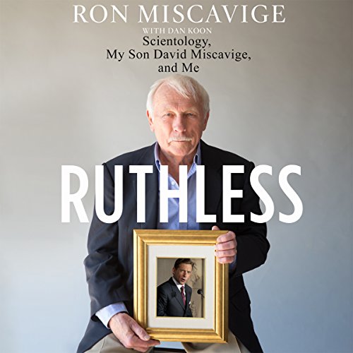 Ruthless by Ron Miscavige
