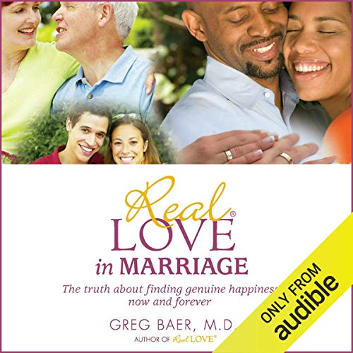 Real Love in Marriage by Greg Baer