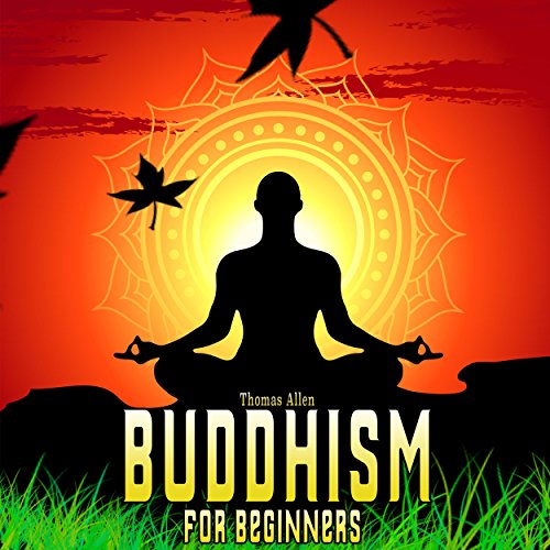 Buddhism: Buddhism for Beginners by Thomas Allen