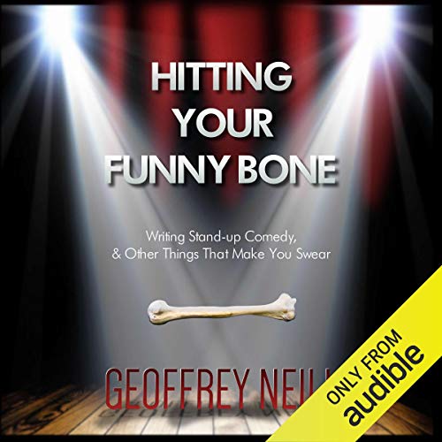 Hitting Your Funny Bone by Geoffrey Neill
