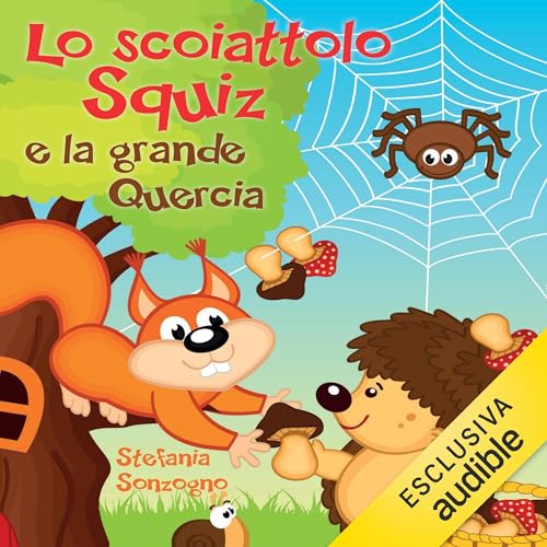 Lo scoiattolo Squiz e la grande Quercia