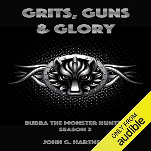 Grits, Guns & Glory by John G. Hartness