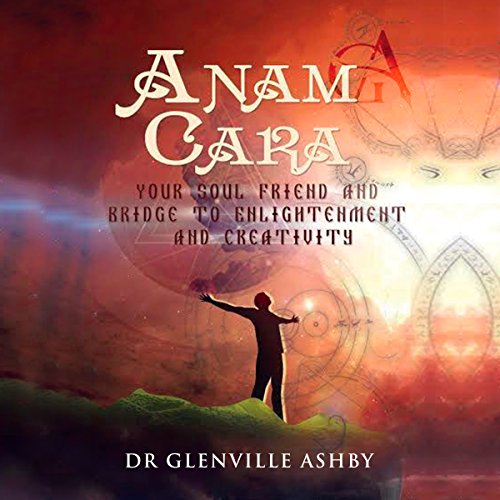 Anam Cara by Glenville Ashby