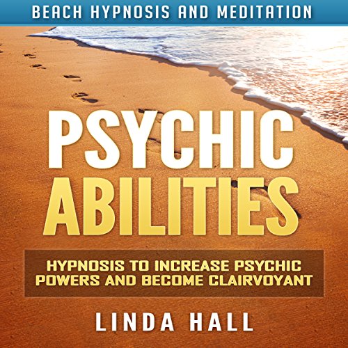 Psychic Abilities by Linda Hall