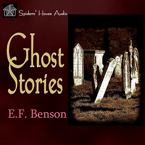Ghost Stories by E. F. Benson