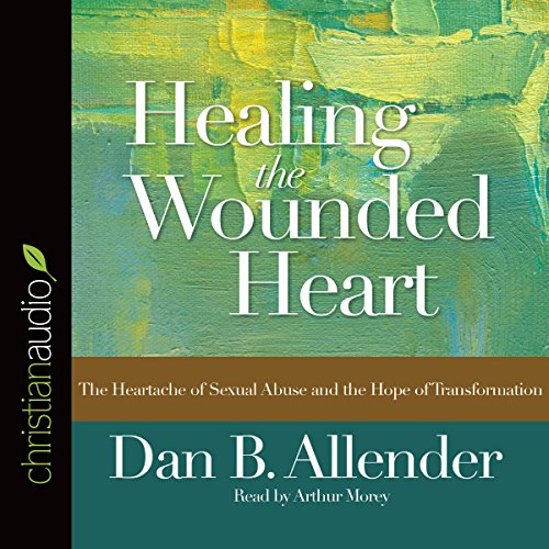 Healing the Wounded Heart