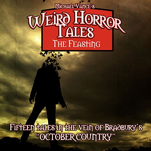 Weird Horror Tales: The Feasting