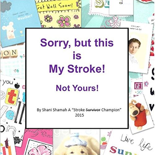 Sorry, but This Is My Stroke - Not Yours!