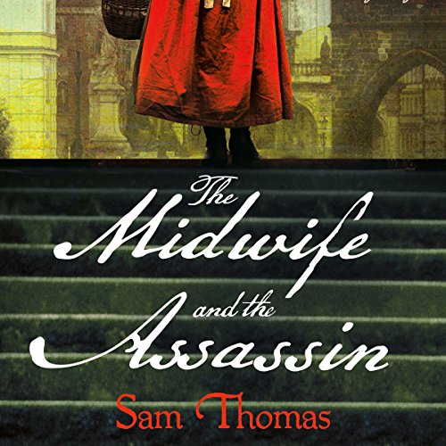 The Midwife and the Assassin by Sam Thomas