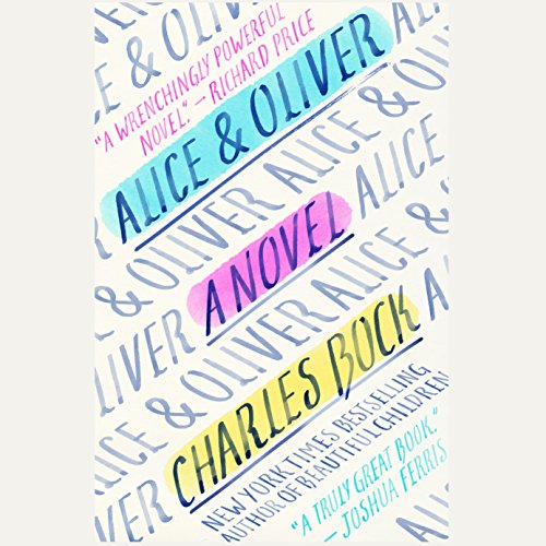 Alice &amp; Oliver by Charles Bock