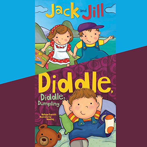 Jack and Jill & Diddle, Diddle, Dumpling by Melissa Everett