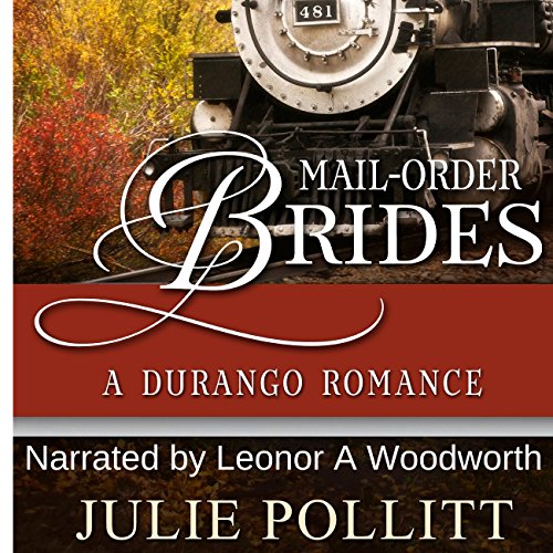 Mail-Order Brides: A Durango Romance