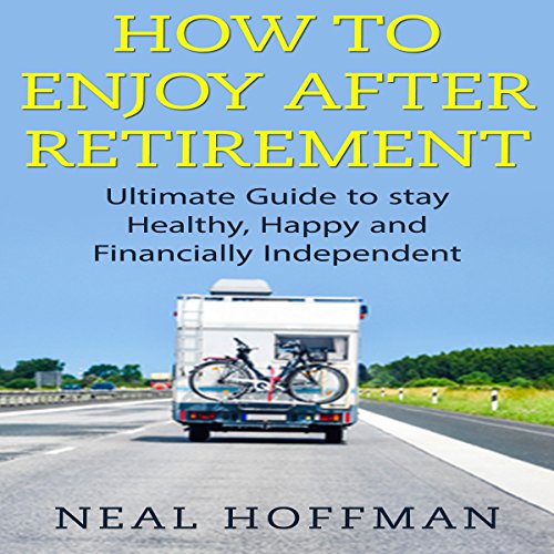 How to Enjoy After Retirement