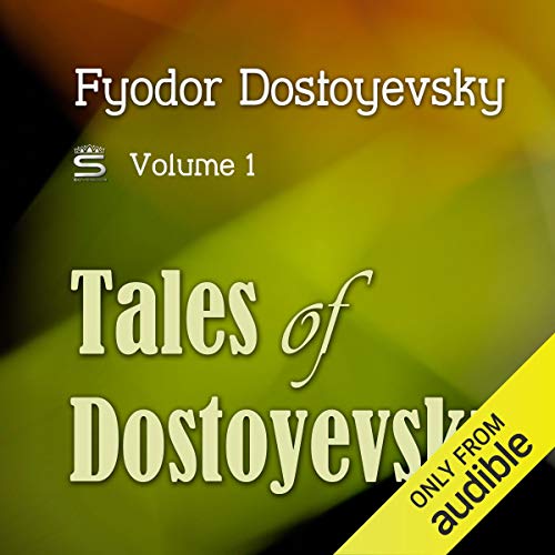 Tales of Dostoyevsky, Volume 1