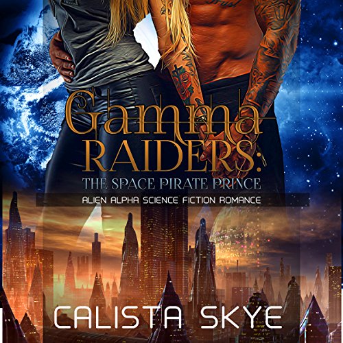 Gamma Raiders: The Space Pirate Prince