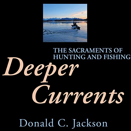 Deeper Currents by Donald C. Jackson