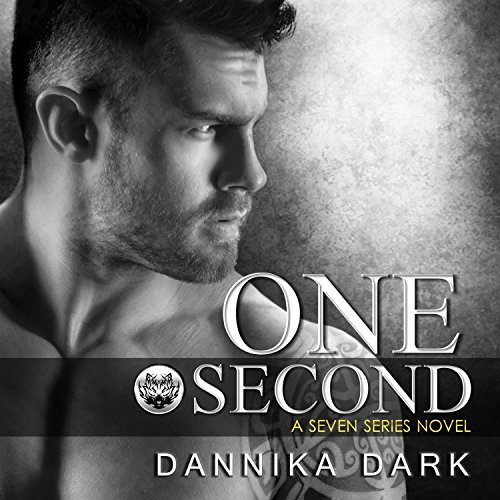 One Second by Dannika Dark